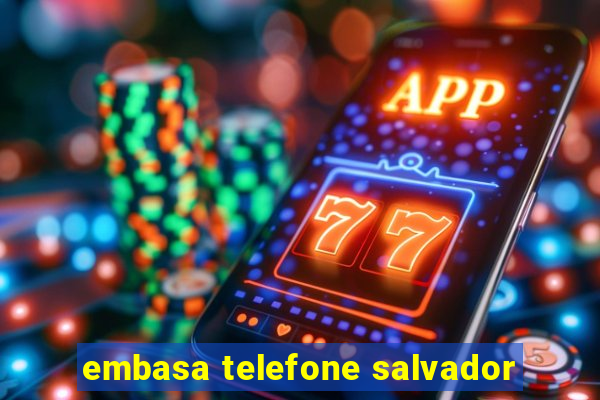 embasa telefone salvador